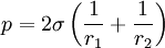 p = 2 \sigma \left(\frac{1}{r_1} + \frac{1}{r_2}\right)