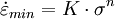 \dot \varepsilon_{min} = K \cdot \sigma^n