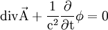 \rm{div} \vec A + \frac{1}{c^2} \frac{\partial}{\partial t}\phi = 0