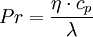 Pr = \frac{\eta \cdot c_p}{\lambda}