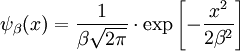 \psi_{\beta}(x)=\frac{1}{\beta\sqrt{2\pi}}\cdot\exp\left[-\frac{x^2}{2\beta^2}\right]