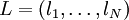 L = (l_1,\ldots,l_N)