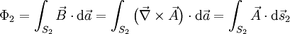 \Phi_2 =\int_{S_2} \vec B \cdot \mathrm{d} \vec a  = \int_{S_2} \big( \vec \nabla  \times \vec A \big) \cdot \mathrm{d} \vec a = \int_{S_2} \vec A \cdot \mathrm{d} \vec s_2