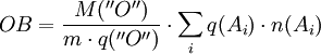 OB = \frac{M(''O'')}{m \cdot q(''O'')} \cdot \sum_i q(A_i) \cdot n(A_i)