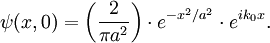 \psi(x, 0)=\left(\frac{2}{\pi a^2}\right)\cdot e^{-x^2/a^2}\cdot e^{ik_0x}.