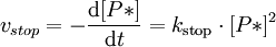 v_{stop}= - \frac {\mathrm{d}[P*]} {\mathrm{d}t} = k_{\text{stop}} \cdot [P*]^{2}