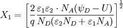 X_1 = \left[\frac{2}{q}\frac{\varepsilon_1\varepsilon_2\cdot N_A(\psi_D - U)}{N_D(\varepsilon_2N_D+\varepsilon_1N_A)}\right]^\frac{1}{2}