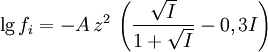 \lg f_i = - A\, z^2\, \left( \frac{\sqrt{I}}{1 + \sqrt{I}} - 0,3 I \right)