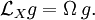 \mathcal{L}_X g = \Omega\, g.\,