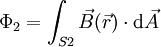 \Phi_2 = \int_{S2} \vec B(\vec r) \cdot \mathrm{d} \vec A