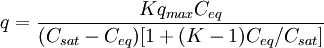 q=\frac{Kq_{max}C_{eq}}{(C_{sat}-C_{eq})[1+(K-1)C_{eq}/C_{sat}]}