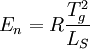 E_n = R {T^2_g \over L_S}
