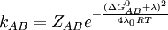 k_{AB} = Z_{AB} e^{- \frac{(\Delta G^{0}_{AB} + \lambda)^{2}}{4 \lambda _{0} RT}}