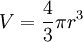 V = \frac{4}{3}\pi r^3