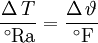 \frac{\Delta\,T}{\,^{\circ}\mathrm{Ra}}=\frac{\Delta\,\vartheta}{\,^{\circ}\mathrm{F}}