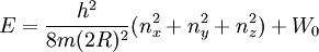 E={h^2 \over 8m(2R)^2}(n_x^2+n_y^2+n_z^2)+W_0