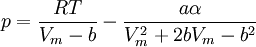 p=\frac{RT}{V_m-b} - \frac{a\alpha}{V_m^2+2bV_m-b^2}