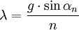 \lambda = \frac{g \cdot \sin \alpha_n}{n}