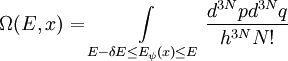 \Omega(E,x) = \int\limits_{E - \delta E \le E_\psi(x) \le E} \frac{d^{3N} p d^{3N} q}{h^{3N} N!}