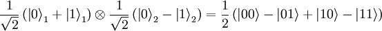 \frac{1}{\sqrt{2}} \left(\left|0\right\rangle_1+\left|1\right\rangle_1\right) \otimes \frac{1}{\sqrt{2}} \left(\left|0\right\rangle_2-\left|1\right\rangle_2\right) = \frac{1}{2}\left(\left|00\right\rangle - \left|01\right\rangle + \left|10\right\rangle - \left|11\right\rangle \right)