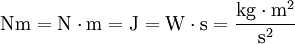 \mathrm{Nm} = \mathrm{N} \cdot \mathrm{m} = \mathrm{J} = \mathrm{W} \cdot \mathrm{s} = \frac{\mathrm{kg} \cdot \mathrm{m^2}}{\mathrm{s}^2}