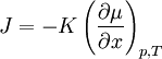 J = - K \left(\frac{\partial \mu}{\partial x}\right)_{p,T}