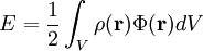 E=\frac{1}{2}\int_V \rho(\mathbf r) \Phi(\mathbf r) dV