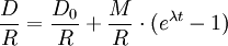 \frac{D}{R} = \frac{D_{0}}{R} + \frac{M}{R} \cdot (e^{\lambda t}-1)