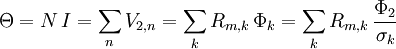 \Theta = N\,I = \sum_n V_{2,n} = \sum_k{ R_{m,k}\,\Phi_k } = \sum_k{ R_{m,k}\,\frac{\Phi_2}{\sigma_k}}