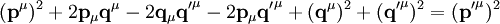 (\mathbf p^{\mu})^2 + 2 \mathbf p_{\mu} \mathbf q^{\mu} - 2 \mathbf{q}_{\mu} \mathbf{q'}^{\mu} - 2 \mathbf{p}_{\mu} \mathbf{q'}^{\mu} + (\mathbf{q}^{\mu})^2 +(\mathbf{q'}^{\mu})^2 = (\mathbf{p'}^{\mu})^2