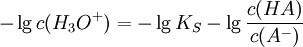 -\lg c(H_3O^+) = -\lg {K_S} - \lg \frac{c(HA)}{c(A^-)}
