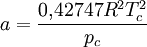 a = \frac{0{,}42747R^2T_c^2}{p_c}