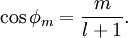 \cos \phi_{m} = {m \over {l+1}} .