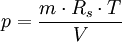 p = \frac{m \cdot R_s \cdot T}{V} \qquad \,