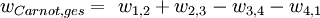 \ w_{Carnot,ges}= \ w_{1,2}+w_{2,3}-w_{3,4}-w_{4,1}