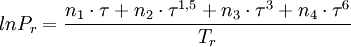 ln P_r = \frac{n_1 \cdot \tau + n_2 \cdot \tau^{1,5} + n_3 \cdot \tau^3 + n_4 \cdot \tau^6}{T_r}