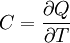 C = \frac{\partial Q}{\partial T}