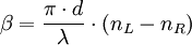 \beta= {\pi \cdot d \over \lambda} \cdot (n_L-n_R)