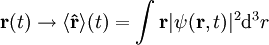 \mathbf{r}(t)\rightarrow \langle\mathbf{\hat r}\rangle(t) = \int_{}^{} \mathbf{r} |\psi(\mathbf{r},t)|^2 \mathrm{d}^3r