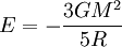 E = -\frac{3 G M^2}{5 R}