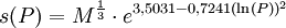 s(P)=M^{\frac 13} \cdot e^{3,5031 - 0,7241 (\ln (P))^2}