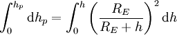 \int_0^{h_p} \mathrm{d}h_p = \int_0^h \left(\frac{R_E}{R_E + h}\right)^2 \mathrm{d}h