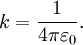 k = \frac{1}{4\pi\varepsilon_0}.