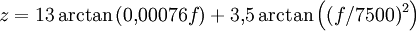 z = 13 \arctan\left(0{,}00076 f\right) + 3{,}5 \arctan\left( (f/7500)^2\right) \,