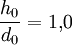 \frac{h_0}{d_0}=1{,}0