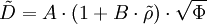 \tilde{D}=A \cdot \left( 1 + B \cdot \tilde{\rho} \right) \cdot \sqrt{\Phi}