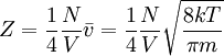 Z = \frac{1}{4} \frac{N}{V} \bar v = \frac{1}{4} \frac{N}{V} \sqrt{\frac{8 k T}{\pi m}}