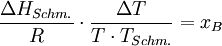 \frac{\Delta H_{Schm.}}{R} \cdot \frac{\Delta T}{T \cdot T_{Schm.}}          =          x_{B}