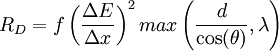 R_D = f \left ( \frac{\Delta E}{\Delta x}\right)^2 max\left(\frac{d}{\cos(\theta)},\lambda\right)