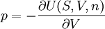 p = -\frac{\partial U(S,V,n)}{\partial V}